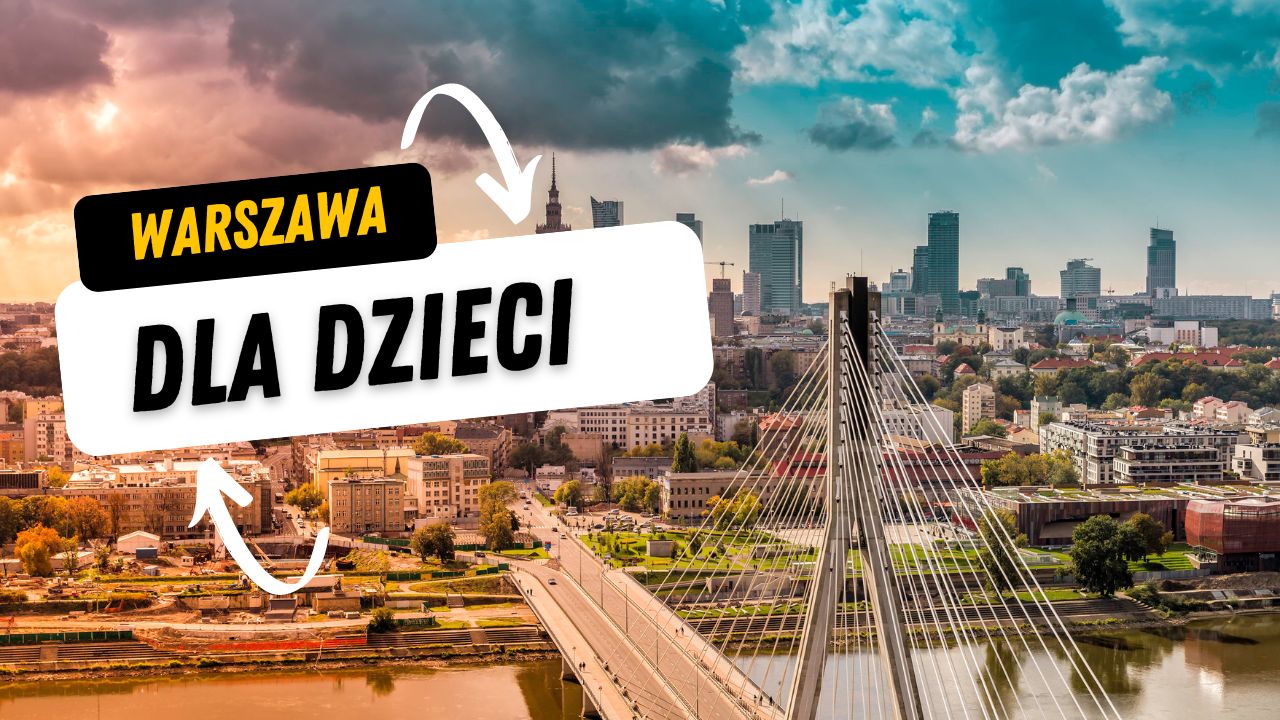 Warszawa - atrakcje dla dzieci